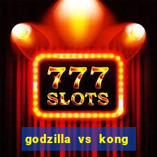 godzilla vs kong filme completo dublado